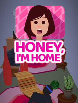 Honey I’m Home